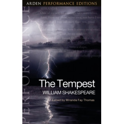 The Tempest: Arden Performance Editions