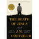 The Death of Jesus: A Novel