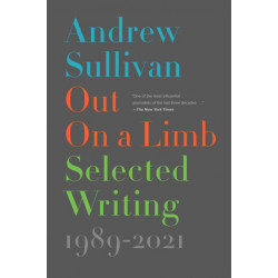 Out on a Limb: Selected Writing, 1989-2021