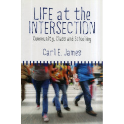 Life at the Intersection: Community, Class and Schooling