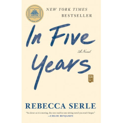 In Five Years: A GMA Book Club Pick (a Novel)