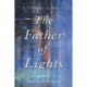 The Father of Lights – A Theology of Beauty: A Theology of Beauty