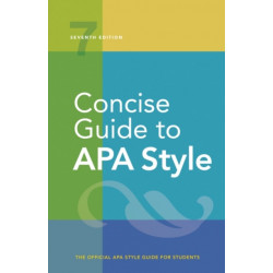 Concise Guide to APA Style: 7th Edition (OFFICIAL)