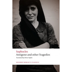 Antigone and other Tragedies: Antigone, Deianeira, Electra