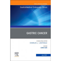 Gastric Cancer, An Issue of Gastrointestinal Endoscopy Clinics