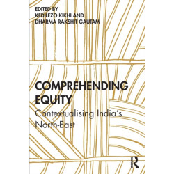 Comprehending Equity: Contextualising India’s North-East