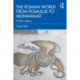 The Roman World from Romulus to Muhammad: A New History