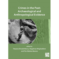 Crimes in the Past: Archaeological and Anthropological Evidence