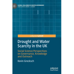 Drought and Water Scarcity in the UK: Social Science Perspectives on Governance, Knowledge and Outreach