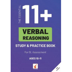 The Essential 11+ Verbal Reasoning Study & Practice Book for GL Assessment