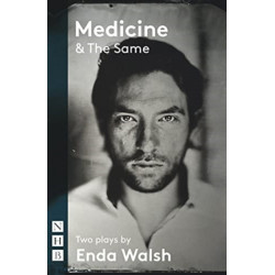 Medicine & The Same: two plays