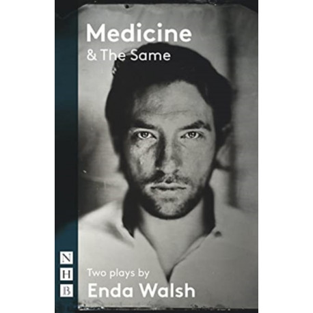 Medicine & The Same: two plays