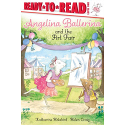 Angelina Ballerina and the Art Fair: Ready-to-Read Level 1
