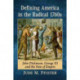 Defining America in the Radical 1760s: John Dickinson, George III and the Fate of Empire