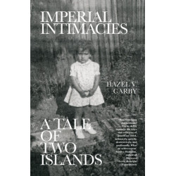Imperial Intimacies: A Tale of Two Islands
