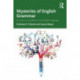 Mysteries of English Grammar: A Guide to Complexities of the English Language