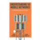 Understanding 5G Mobile Networks: A Multidisciplinary Primer