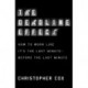 The Deadline Effect: How to Work Like It's the Last Minute-Before the Last Minute