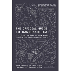 The Official Guide to Randonautica: Everything You Need to Know about Creating Your Random Adventure Story