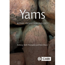Yams: Botany, Production and Uses