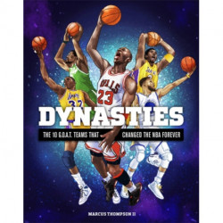 Dynasties: The 10 G.O.A.T. Teams That Changed the NBA Forever