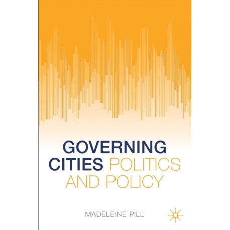 Governing Cities: Politics and Policy