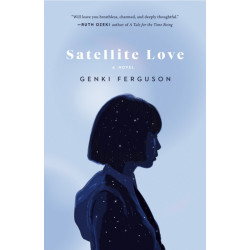Satellite Love: A Novel