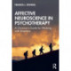 Affective Neuroscience in Psychotherapy: A Clinician's Guide for Working with Emotions