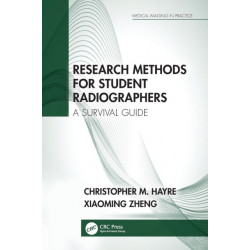 Research Methods for Student Radiographers: A Survival Guide