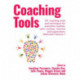 Coaching Tools: 101 coaching tools and techniques for executive coaches, team coaches, mentors and supervisors: WeCoach! Volume 1