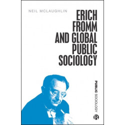 Erich Fromm and Global Public Sociology