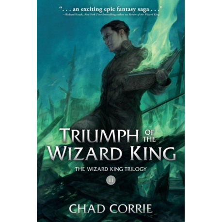 Triumph of the Wizard King: The Wizard King Trilogy Book Three