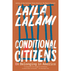 Conditional Citizens: On Belonging in America