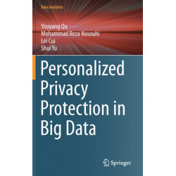 Personalized Privacy Protection in Big Data
