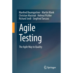 Agile Testing: The Agile Way to Quality