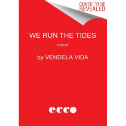 We Run the Tides: A Novel