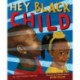 Hey Black Child