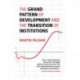 The Grand Pattern of Development and the Transition of Institutions