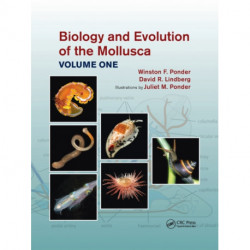 Biology and Evolution of the Mollusca, Volume 1