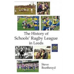 The History of Schools' Rugby League in Leeds