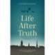 Life After Truth
