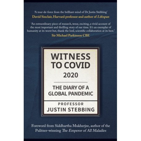 Witness to Covid: 2020: The Diary of a Global Pandemic