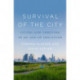 Survival of the City: Living and Thriving in an Age of Isolation