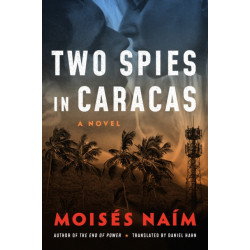 Two Spies in Caracas: A Novel