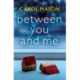 Between You and Me