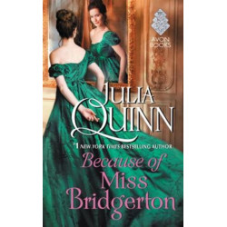Because of Miss Bridgerton