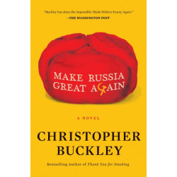 Make Russia Great Again: A Novel