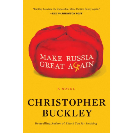 Make Russia Great Again: A Novel