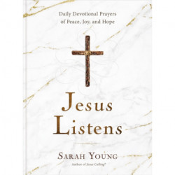 Jesus Listens: Daily Devotional Prayers of Peace, Joy, and Hope (A 365-Day Prayer Book) – The Perfect Christian Christmas Gift