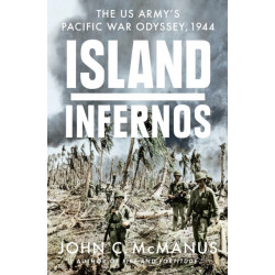 Island Infernos: The US Army's Pacific War Odyssey, 1944